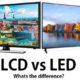 LCD vs LED Monitor -Which One is Better?