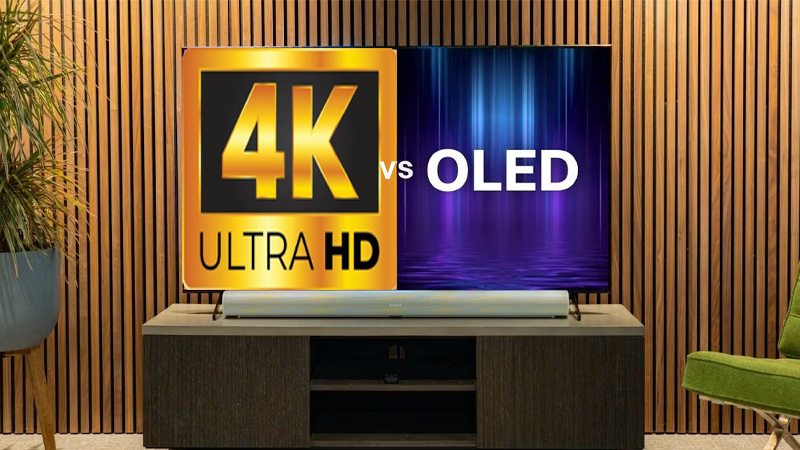 4K UHD vs OLED- Comprehensive Comparison 2024